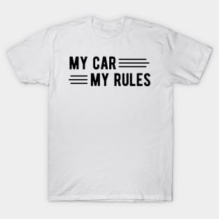 My Car My Rules T-Shirt